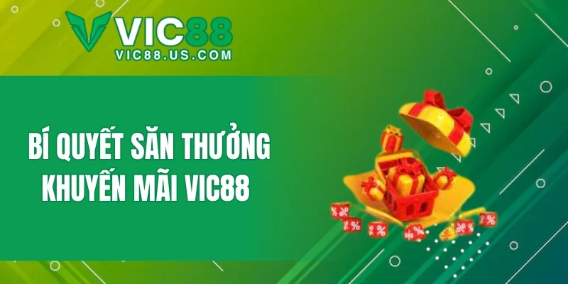 Khuyến Mãi VIC88 – Ưu Đãi Thành Viên, Thưởng Lớn Hấp Dẫn - megaru