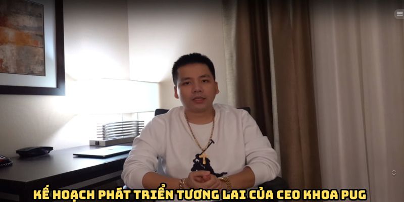CEO Khoa PUG - Nhà Lãnh Đạo Tài Ba Nhất Của Nhà Cái DF999 - megaru