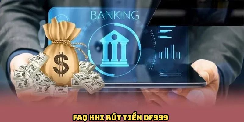 Rút Tiền DF999 - Thao Tác Rút Vốn Về Bankking AMT An Toàn - megaru