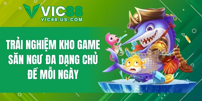 Bắn Cá VIC88 - Trải Nghiệm Săn Ngư Đỉnh Cao Hot Nhất 2026 - megaru