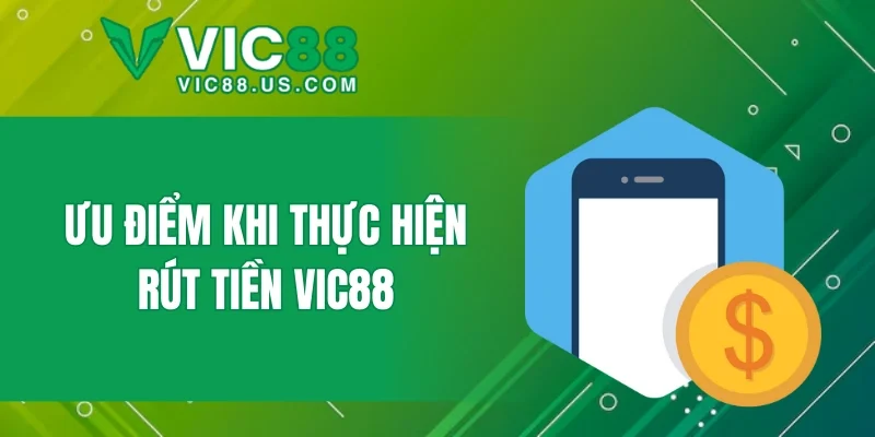 Rút Tiền VIC88 - Nhận Thưởng Dễ Dàng Trên Mọi Thiết Bị - megaru